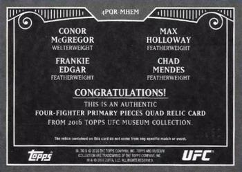 2016 Topps UFC Museum Collection - Four-Fighter Primary Pieces Quad Relics #4PQR-MHEM Chad Mendes / Max Holloway / Conor McGregor / Frankie Edgar Back