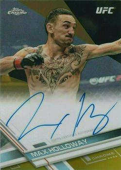 2017 Topps Chrome UFC - Fighter Autographs Gold Refractor #FA-MH Max Holloway Front