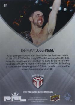 2022 Upper Deck PFL Match Dated Moments #40 Brendan Loughnane Back