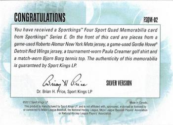 2012 Sportkings Series E - Four Sport Quad Memorabilia Silver Version #FSQM-02 Roberto Alomar / Gordie Howe / Paula Creamer / Bjorn Borg Back