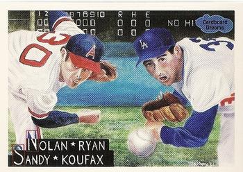 1991 Cardboard Dreams (unlicensed) #10 Nolan Ryan / Sandy Koufax Front