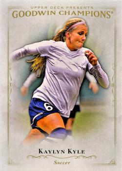 2016 Upper Deck Goodwin Champions #37 Kaylyn Kyle Front