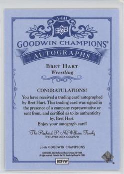 2016 Upper Deck Goodwin Champions - Autographs #A-BH Bret Hart Back