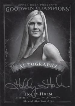 2016 Upper Deck Goodwin Champions - Black and White Autographs #BA-HH Holly Holm Front