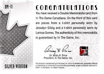 2011 In The Game Canadiana - Double Memorabilia Silver #DM-11 Jessalyn Gilsig / Larissa Gomes Back