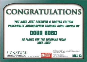 2003 TK Legacy Michigan State Spartans - Autographs #S13 Doug Bobo Back