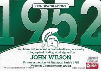 2003 TK Legacy Michigan State Spartans - National Champions Autographs #1952C John Wilson Back