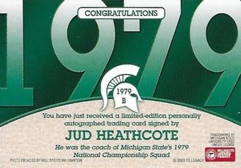 2003 TK Legacy Michigan State Spartans - National Champions Autographs #1979B Jud Heathcote Back
