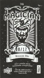 2017 Upper Deck Goodwin Champions - Black Metal Magician Minis #146 Reggie Ho Back