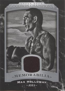 2017 Upper Deck Goodwin Champions - Black and White Memorabilia #BWM-MH Max Holloway Front