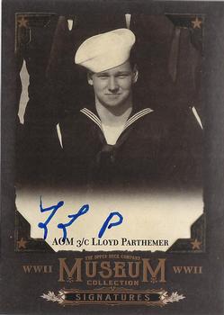 2017 Upper Deck Goodwin Champions - Museum Collection World War II Signatures #MCS-LP AOM 3/c Lloyd Parthemer Front