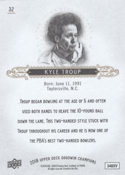 2018 Upper Deck Goodwin Champions #32 Kyle Troup Back