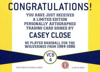 2004 TK Legacy Michigan Wolverines - Varsity Club Autographs #VCB4 Casey Close Back