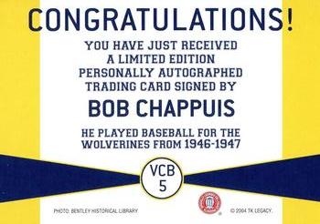 2004 TK Legacy Michigan Wolverines - Varsity Club Autographs #VCB5 Bob Chappuis Back
