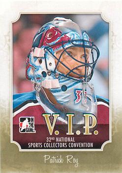 2011 In The Game National Sports Collectors Convention VIP #VIP-02 Patrick Roy Front