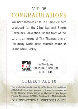 2011 In The Game National Sports Collectors Convention VIP #VIP-05 Tim Thomas Back
