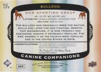 2018 Upper Deck Goodwin Champions - Canine Companions Manufactured Patch #CC177 Bulldog Back