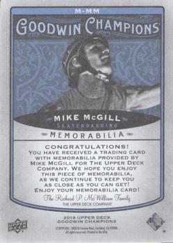 2019 Upper Deck Goodwin Champions - Memorabilia #M-MM Mike McGill Back