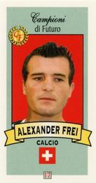 2003-04 Firenze Campioni di Futuro (Future Stars) #17 Alexander Frei Front
