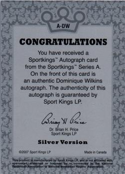 2007 Sportkings Series A - Autograph Silver #A-DW Dominique Wilkins Back
