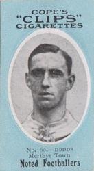 1910 Cope Brothers Noted Footballers #60 Dodds Front