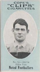 1910 Cope Brothers Noted Footballers #75 Smith Front