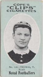 1910 Cope Brothers Noted Footballers #102 T. Thomas Front