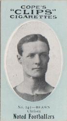 1910 Cope Brothers Noted Footballers #245 Billy Brawn Front