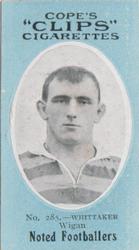 1910 Cope Brothers Noted Footballers #285 Thomas Whittaker Front