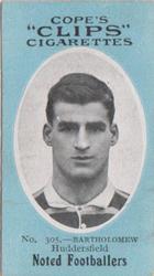 1910 Cope Brothers Noted Footballers #305 Jack Bartholomew Front