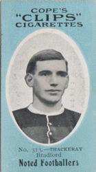 1910 Cope Brothers Noted Footballers #313 Jim Thackeray Front