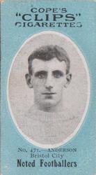 1910 Cope Brothers Noted Footballers #471 Anderson Front