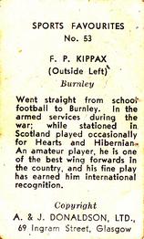 1948/53 A & J Donaldson Sports Favourites #53 Peter Kippax Back