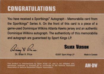 2007 Sportkings Series A - Autograph Memorabilia Silver #AMDW Dominique Wilkins Back