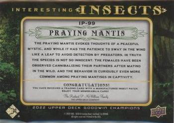 2022 Upper Deck Goodwin Champions - Interesting Insects Manufactured Patches #IP-99 Praying Mantis Back