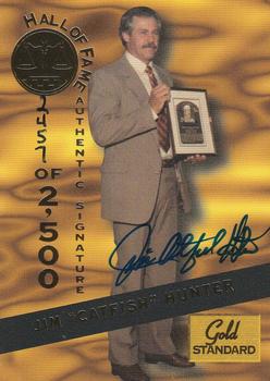 1994 Signature Rookies Gold Standard - Hall of Fame Autographs #HOF15 Jim Hunter Front