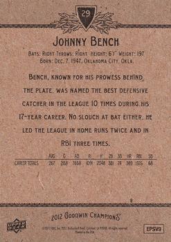 2012 Upper Deck Goodwin Champions #29 Johnny Bench Back