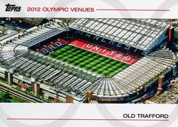 2012 Topps U.S. Olympic Team & Hopefuls - 2012 Olympic Venues #SOV-28 Old Trafford Front