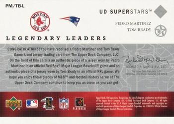 2002-03 UD SuperStars - Legendary Leaders Dual Jersey #PM/TB-L Pedro Martinez / Tom Brady Back