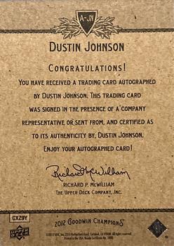2012 Upper Deck Goodwin Champions - Autographs #A-JN Dustin Johnson Back