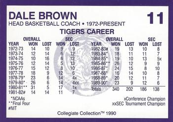 1990 Collegiate Collection LSU Tigers #11 Dale Brown Back