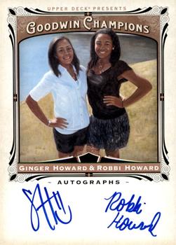 2013 Upper Deck Goodwin Champions - Autographs #A-HH Ginger Howard / Robbi Howard Front