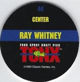 1993 Classic Four Sport - Tonx #44 Ray Whitney Back