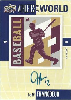 2011 Upper Deck World of Sports - Athletes of the World Autographs #AW-JF Jeff Francoeur Front