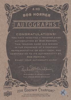 2014 Upper Deck Goodwin Champions - Autographs #A-HO Bob Horner Back