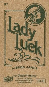 2014 Upper Deck Goodwin Champions - Mini Green Lady Luck Back #67 LeBron James Back