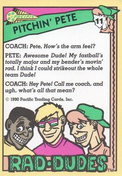 1990 Pacific Rad-Dudes #11 Pitchin' Pete Back