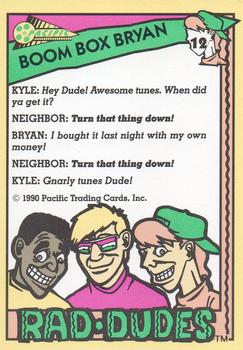 1990 Pacific Rad-Dudes #12 Boom Box Bryan Back