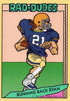 1990 Pacific Rad-Dudes #13 Running Back Ryan Front