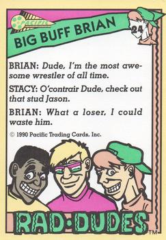 1990 Pacific Rad-Dudes #24 Big Buff Brian Back